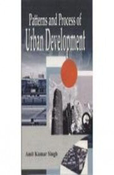 Pattern and Process of Urban Development
