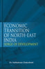 Economic Transition of North-East India: Surge of Development thumbnail 1