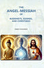 The Angel-Messiah of Buddhists, Essenes, and Christians thumbnail 1