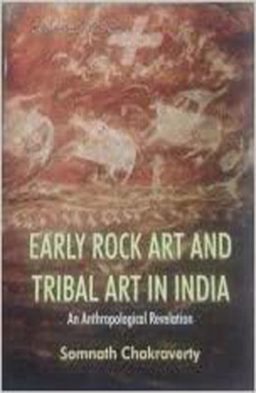 Early Rock Art and Tribal Art in india: An Athropological Revelation