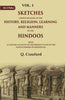 Sketches Chiefly Relating to the History, Religion, Learning and Manners of the Hindoos: With A Concise Account of the Present State of the Native Powers of Hindostan thumbnail 1