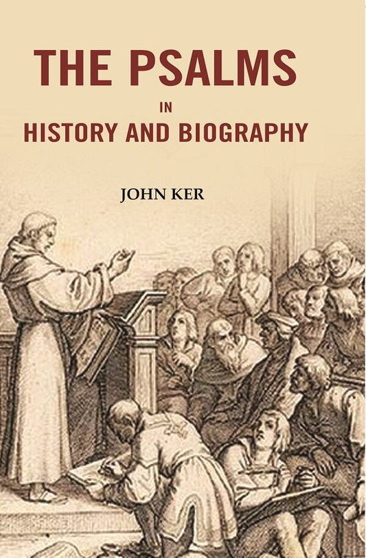 The Psalms In History And Biography