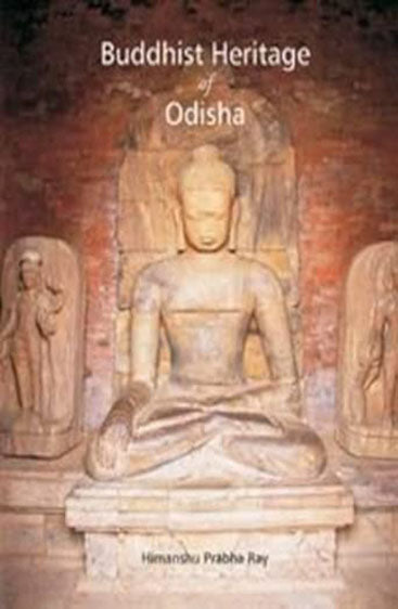 BUDDHIST HERITAGE OF ODISHA