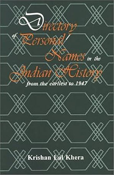 Directory Of Personal Names In The Indian History: From The Earliest To 1947 (Based On The History And Culture Of The Indian People By Dr R.C. Majumdar And A.D. Pusalker Et Al.)