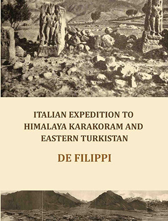 Italian Expedition to Himalaya Karakoram and Eastern Turkistan
