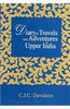 Diary Of Travels And Adventures In Upper India: From Bareilly, In Rohilcund, To Hurdwar, And Nahun, In The Himmallaya Mountains, With A Tour In Bundelcund, A Sporting Excursion In The Kingdom Of Oude, And A Voyage Down The Ganges,  2 Vols thumbnail 1