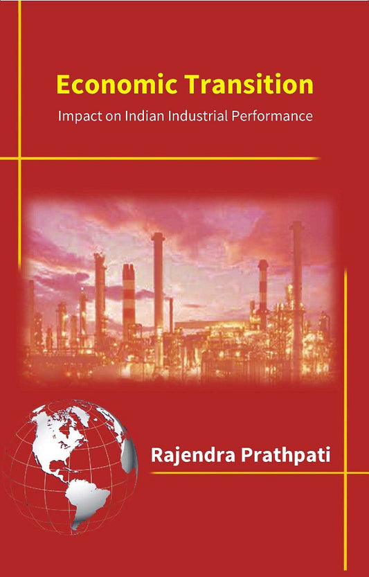 Economic Transition: Impact On Indian Industrial Performance