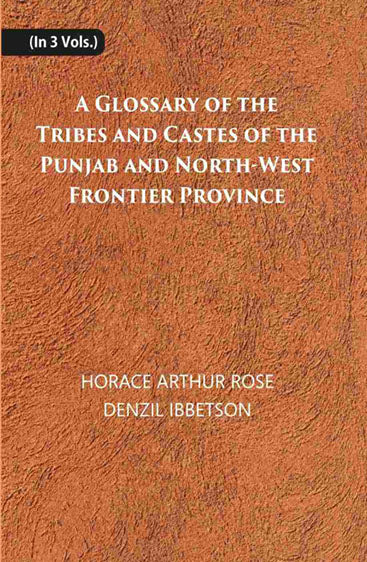 A Glossary Of The Tribes And Castes Of The Punjab And North-West Frontier Province