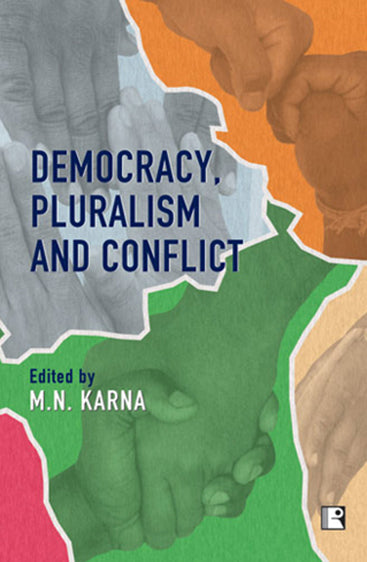 DEMOCRACY, PLURALISM AND CONFLICT