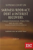Supreme Court on SARFAESI/RDDB Act, Debt & Interest Recovery, Cheque Dishonour, FEMA/FERA and Allied Laws (Formerly known as Encyclopaedia on Debt, Financial and Monetary LawsVol. IV (2013-2018) thumbnail 1