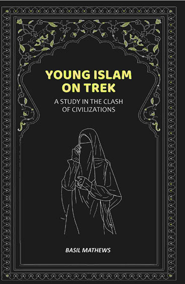 Young Islam on Trek: A Study in the Clash of Civilizations