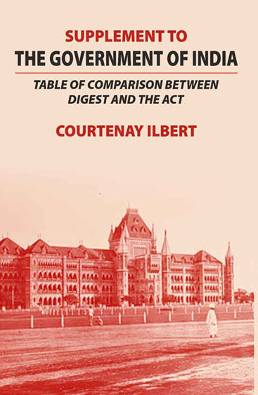 Supplement to the Government of India Table of Comparison: between Digest and the Act