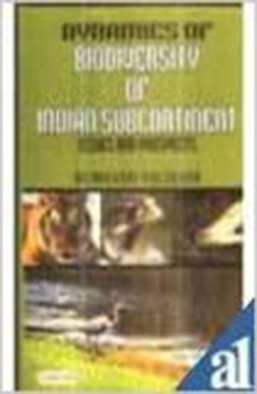 Dynamics of Biodiversity of Indian Subcontinent