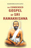 The Condensed Gospel of Sri Ramakrishna thumbnail 1