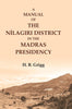 A manual of the Nílagiri district in the Madras Presidency thumbnail 1