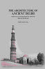 The Architecture of Ancient Delhi: Especially the Buildings Around the Kutb Minar thumbnail 1