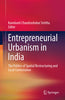 Entrepreneurial Urbanism in India: The Politics of Spatial Restructuring and Local Contestation thumbnail 1