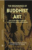 The Beginnings Of Buddhist Art And Other Essays In Indian And Central-Asian Archaeology thumbnail 1