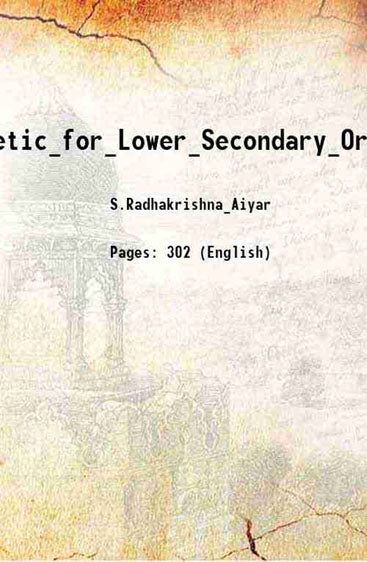 A_Text-Book_Arithmetic_for_Lower_Secondary_Or_Middle_Schools_Part_I
