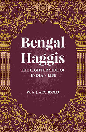 Bengal Haggis: The lighter Side of Indian life