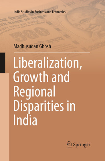 Liberalization, Growth and Regional Disparities in India