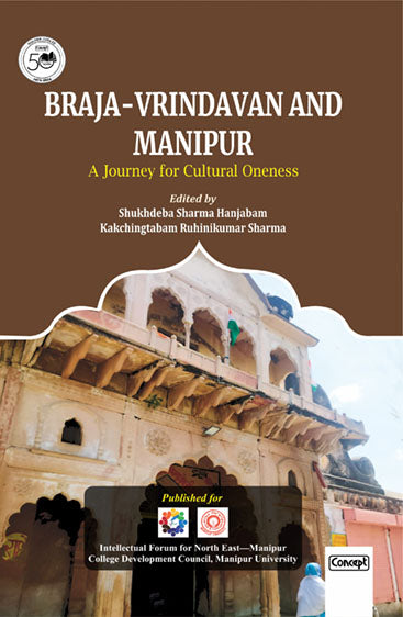 Braja-Vrindavan and Manipur: A Journey for Cultural Oneness