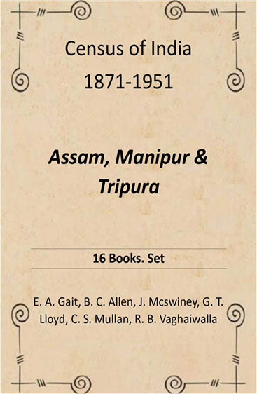 Census of India 1871-1951: Assam, Manipur & Tripura
