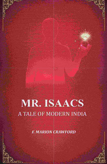 Mr. Isaacs: A Tale of Modern India