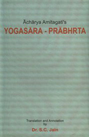 Yogasara-Prabhrta of Srimad Amitagati