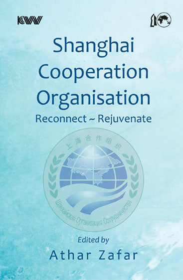 Shanghai Cooperation Organisation Reconnect-Rejuvenate