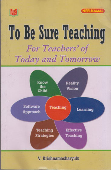 To be Sure Teaching: For Teachers of Today & Tomorrow