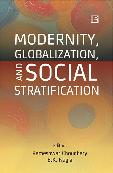 MODERNITY, GLOBALIZATION, AND SOCIAL STRATIFICATION