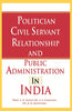 Politician Civil Servant Relationship and Public Administration in India thumbnail 1