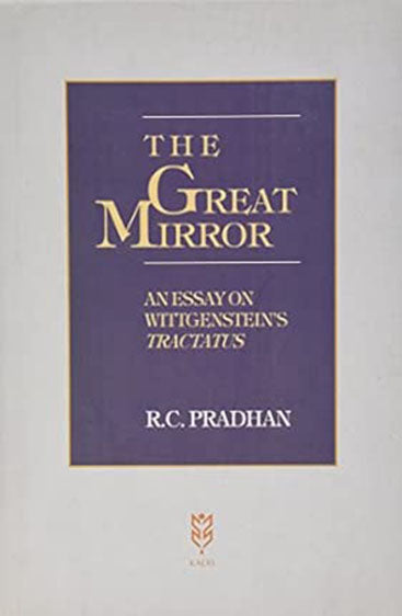The Great Mirror: An Essay On Wittgenstein's Tractatus