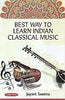 Best Way to Learn Indian Classical Music thumbnail 1