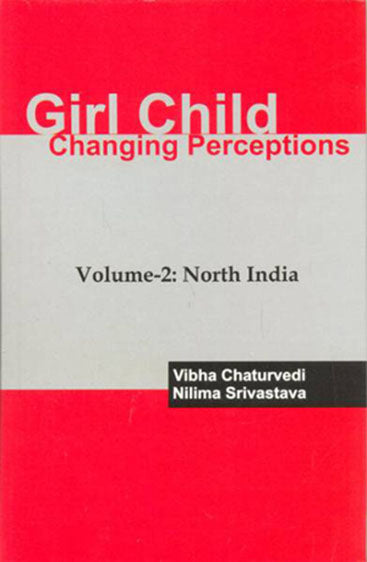 Girl Child Changing Perceptions Vol-2: North India