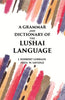 A Grammar and Dictionary of The Lushai Language: (Dulien Dialect) thumbnail 1