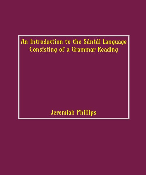 An Introduction to the Santal Language: Consisting of a Grammar Reading