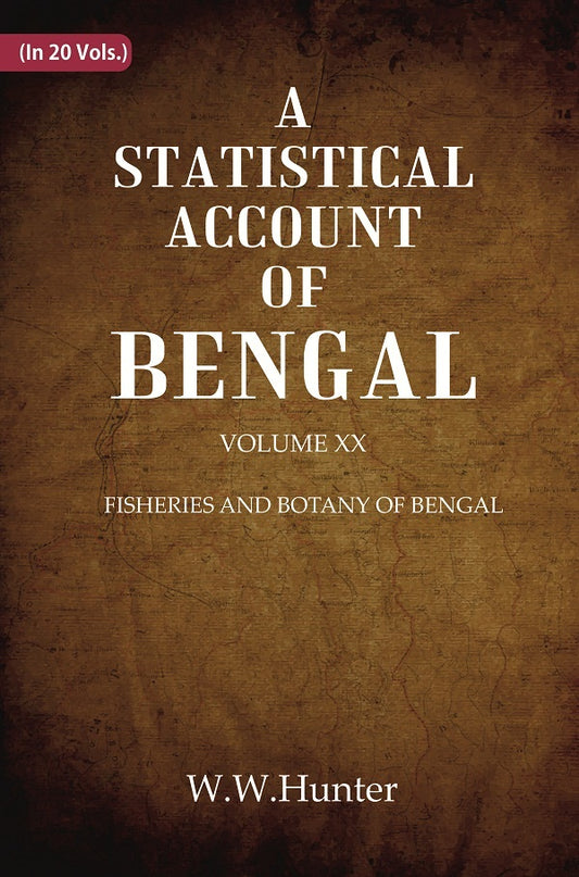 A Statistical Account of Bengal : FISHERIES AND BOTANY OF BENGAL