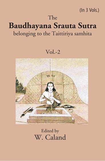 The Baudhayana Srauta Sutra