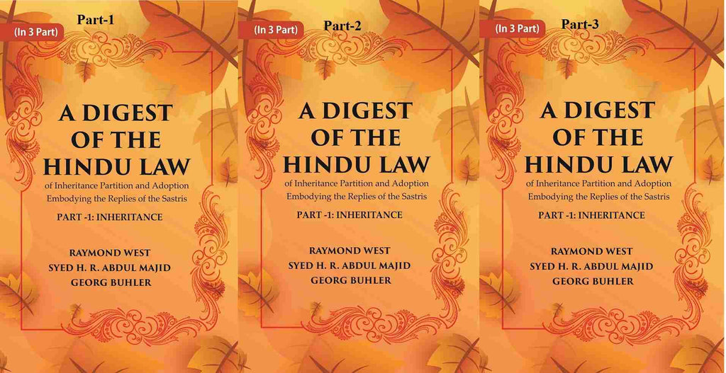 A Digest of the Hindu Law : of Inheritance Partition and Adoption Embodying the Replies of the Sastris