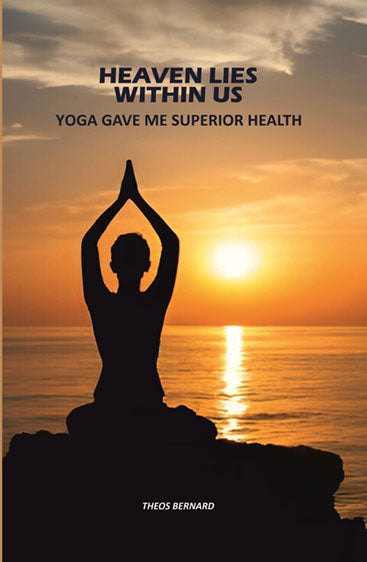 Heaven Lies Within Us: Yoga Gave Me Superior Health