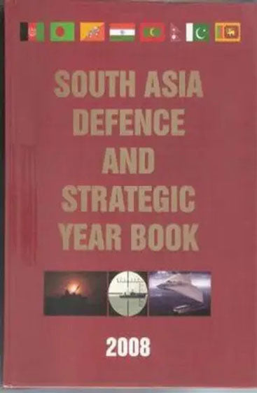 South Asia Defence & Strategic year Book 2008
