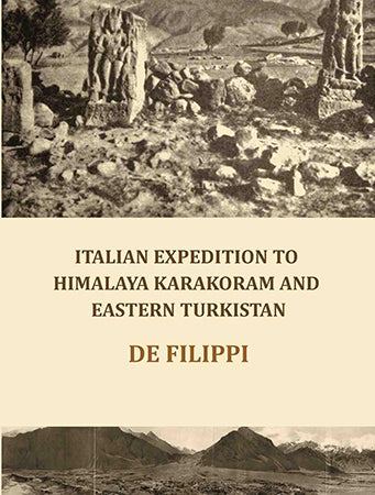 Italian Expedition to Himalaya Karakoram and Eastern Turkistan