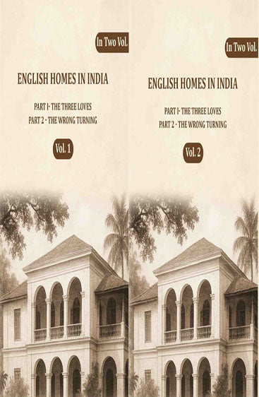 English Homes in India: Part I- The Three Loves, Part 2 - The wrong Turning
