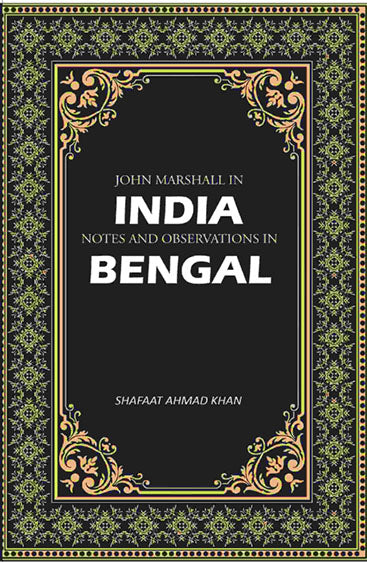 John Marshall In India: Notes And Observations In Bengal