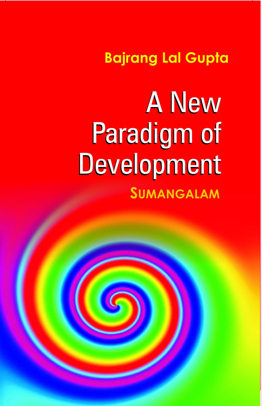 A New Paradigm of Development: Sumangalam