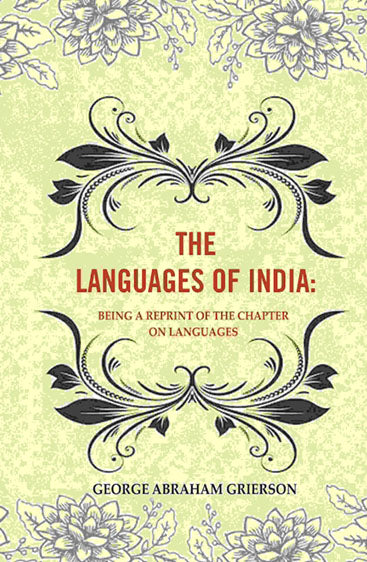 The Languages of India: Being a Reprint of the Chapter on Languages