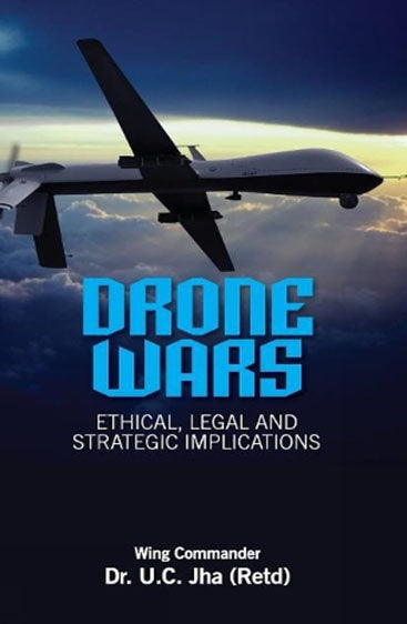 Drone Wars Ethical Legal and  Strategic Implications