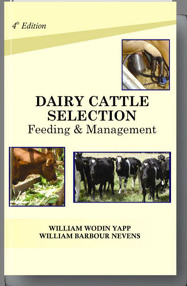 Dairy Cattle: Selection Feeding and Management 4th edn